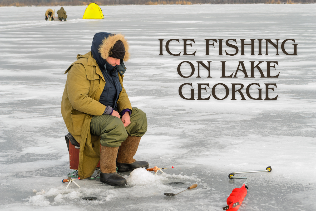 Ice Fishing on Lake George: A Guide for Beginners