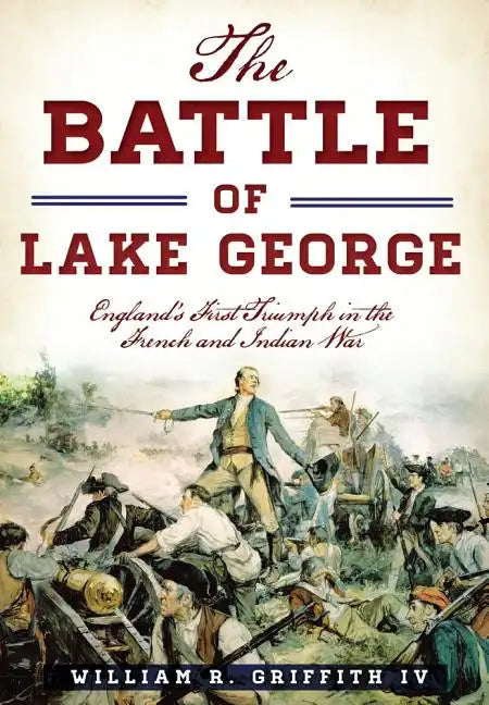 Book cover of 'The Battle of Lake George' with historical scene and title text.