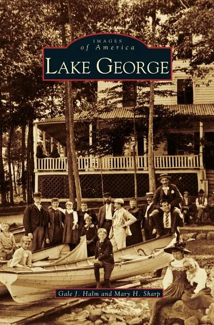 Vintage photograph of a group of people by a lake with a house in the background, featuring the 'Lake George' book cover.