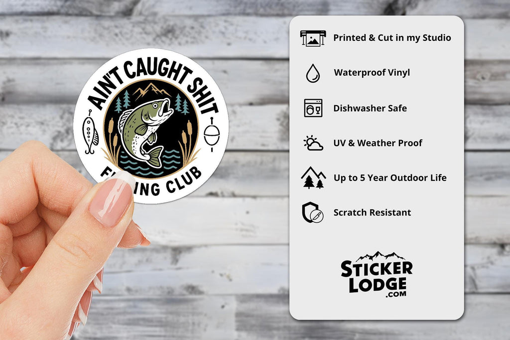 Ain't Caught Shit Fishing Club Vinyl Sticker