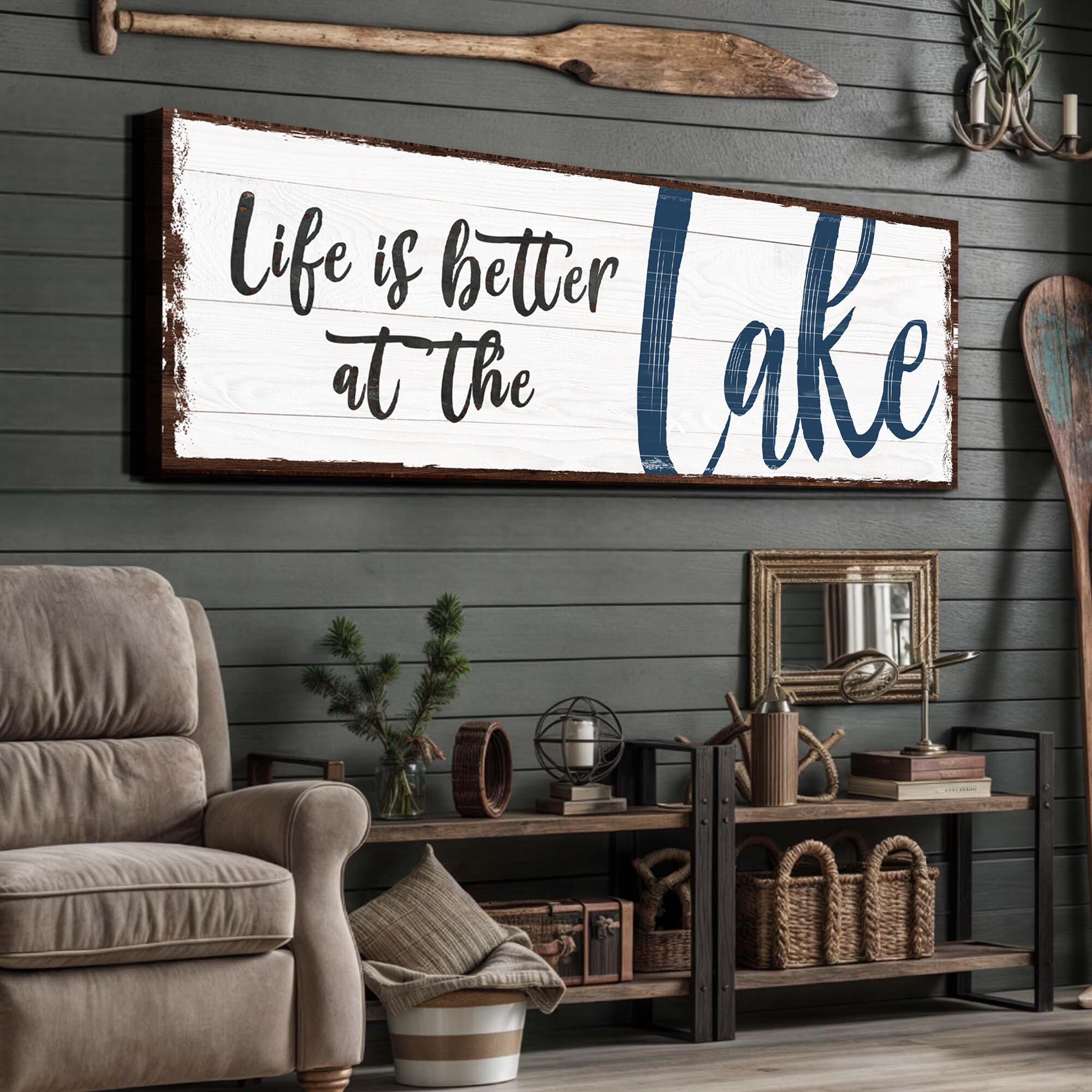 Life Is Better At The Lake Sign