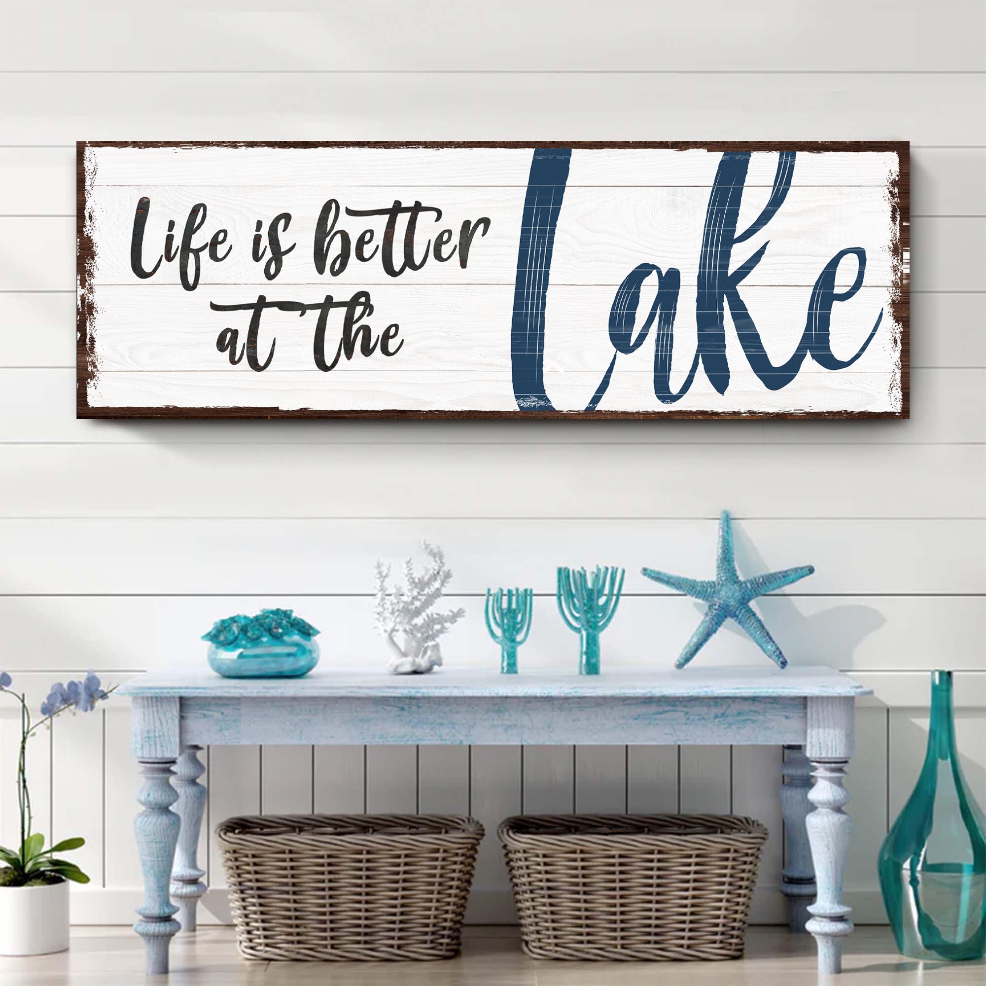 Life Is Better At The Lake Sign