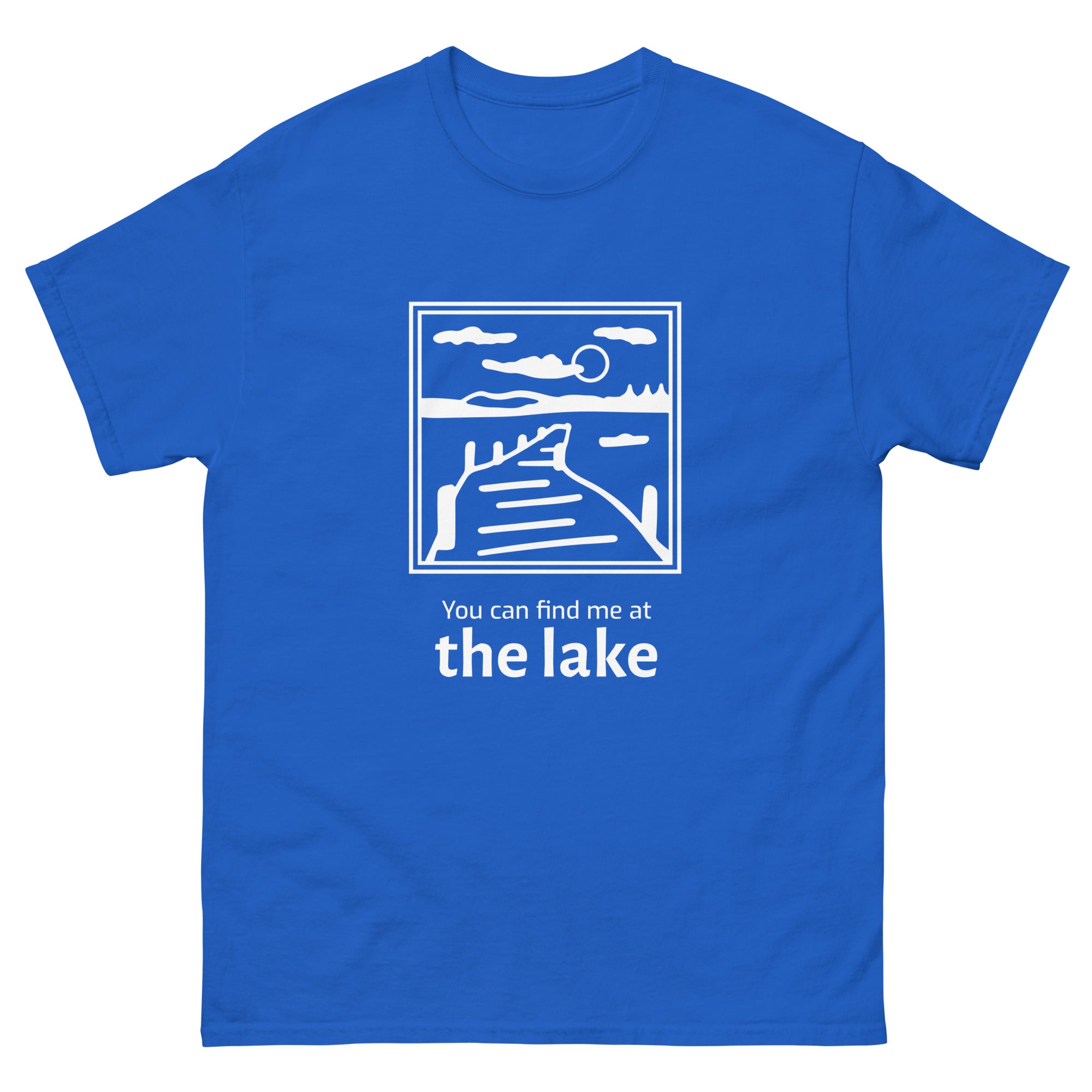 "You Can Find Me at the Lake" T-shirt